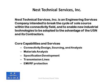Nest Technical Services, Inc. is an Engineering Services Company intended to break the cycle of sole source within the connectivity field, and to enable.