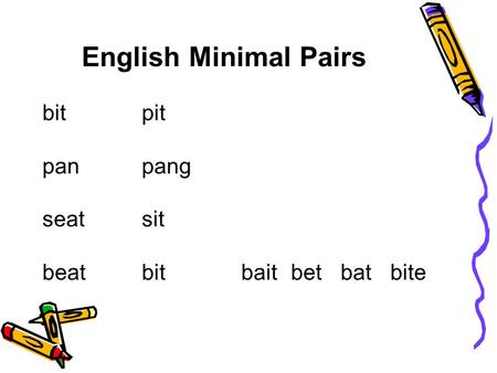 English Minimal Pairs bit pit pan pang seat sit