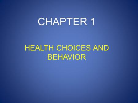 CHAPTER 1 HEALTH CHOICES AND BEHAVIOR. What is health? spiritual social emotionalphysical.