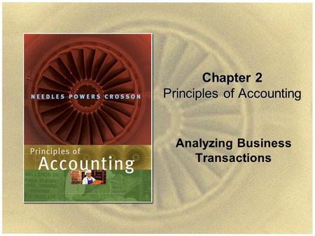 Slide 1-1 Chapter 2 Principles of Accounting Analyzing Business Transactions.