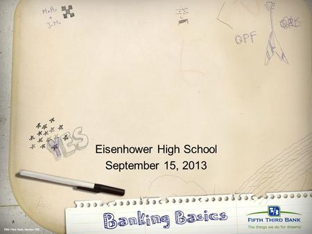 Fifth Third Bank, Member FDIC. Eisenhower High School September 15, 2013.