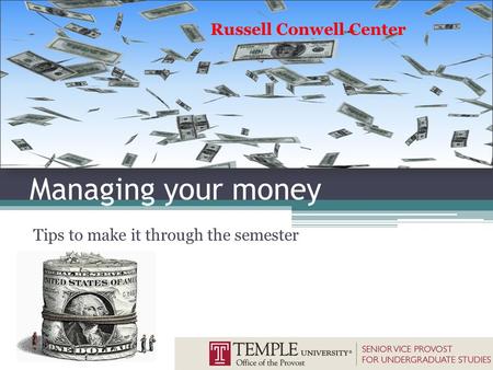 Managing your money Tips to make it through the semester Russell Conwell Center.
