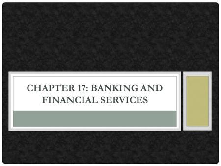 Chapter 17: Banking and Financial Services