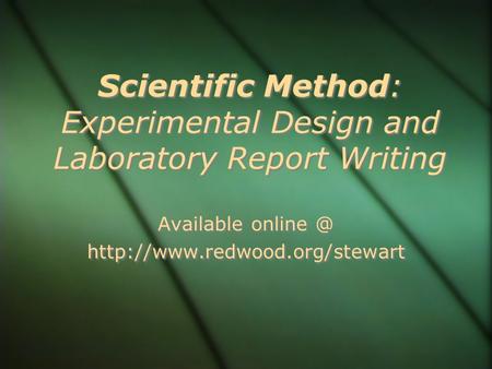 Scientific Method: Experimental Design and Laboratory Report Writing Available  Available