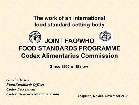 JOINT FAO/WHO FOOD STANDARDS PROGRAMME Codex Alimentarius Commission