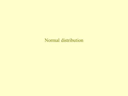 Normal distribution. An example from class HEIGHTS OF MOTHERS CLASS LIMITS(in.)FREQUENCY 52-530.5 53-541.5 54-551 55-562 56-576.5 57-5818 58-5934.5 59-6079.5.