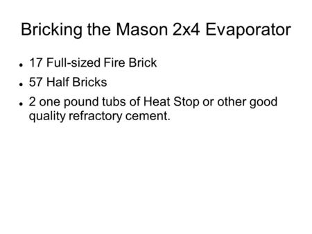 Bricking the Mason 2x4 Evaporator