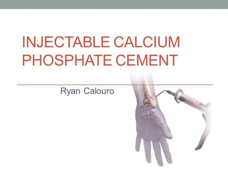 Injectable Calcium Phosphate Cement