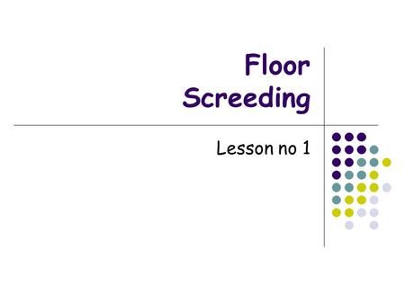 Floor Screeding Lesson no 1.