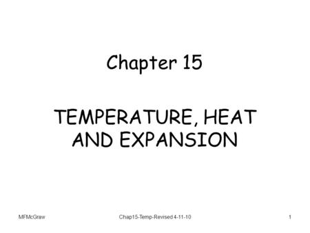 TEMPERATURE, HEAT AND EXPANSION