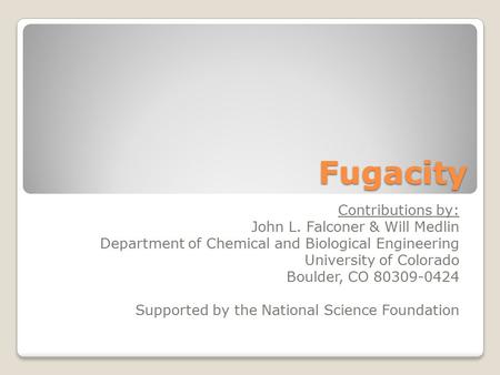 Fugacity Contributions by:
