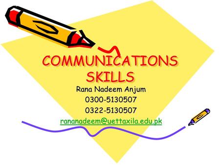COMMUNICATIONS SKILLS Rana Nadeem Anjum 0300-51305070322-5130507