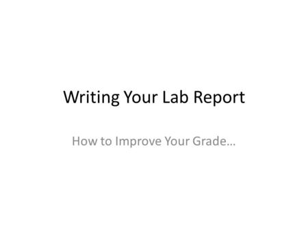 Writing Your Lab Report