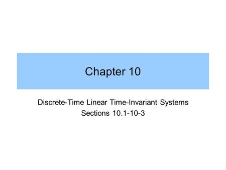 Discrete-Time Linear Time-Invariant Systems Sections