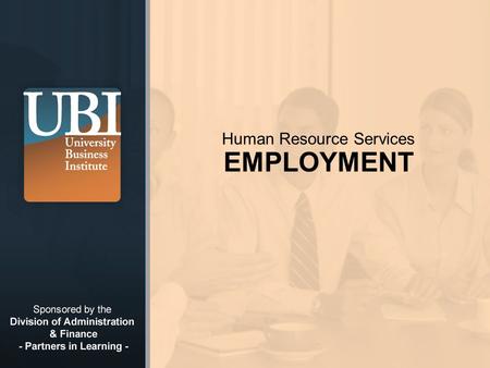 © 2008 California State University, Fullerton Human Resource Services EMPLOYMENT.