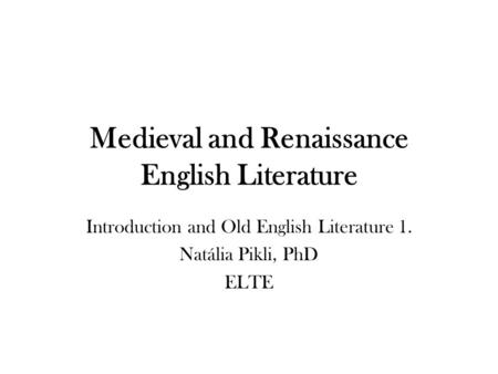 Medieval and Renaissance English Literature
