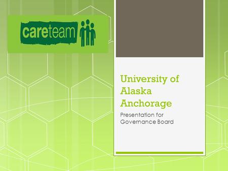 University of Alaska Anchorage Presentation for Governance Board.
