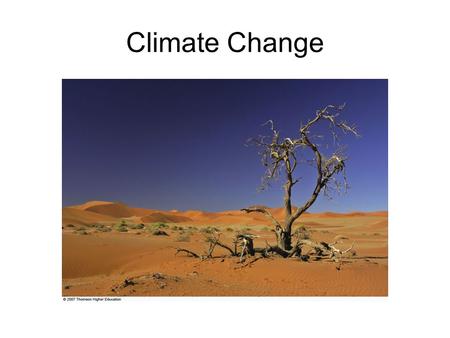 Climate Change.
