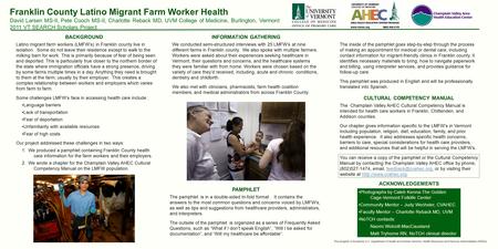 PAMPHLET BACKGROUND Latino migrant farm workers (LMFW’s) in Franklin county live in isolation. Some do not leave their residence except to walk to the.