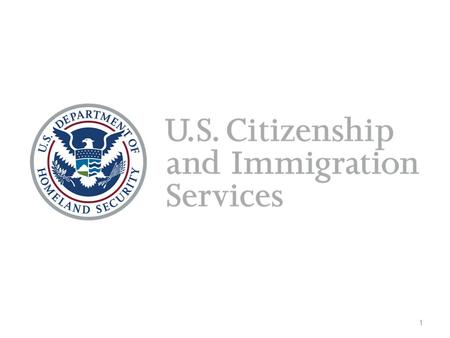 1. USCIS Mission Secure America’s promise as a nation of immigrants provide accurate, useful information to customers grant immigration benefits promote.