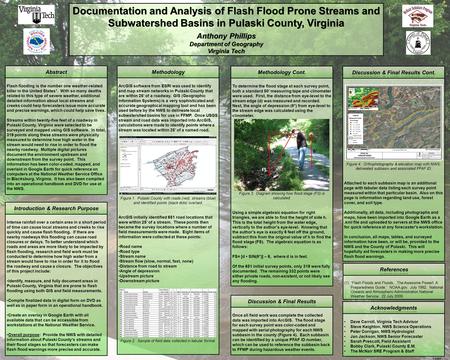 Documentation and Analysis of Flash Flood Prone Streams and Subwatershed Basins in Pulaski County, Virginia Anthony Phillips Department of Geography Virginia.