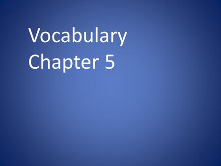 Vocabulary Chapter 5. The phrase meaning the relationship between two changing quantities is the.
