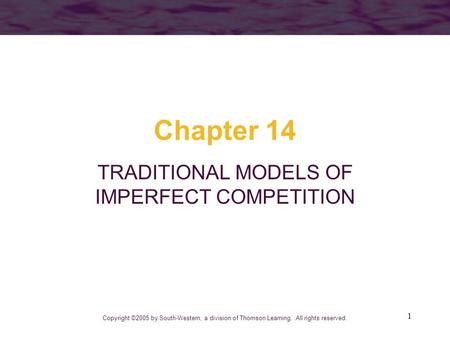 TRADITIONAL MODELS OF IMPERFECT COMPETITION