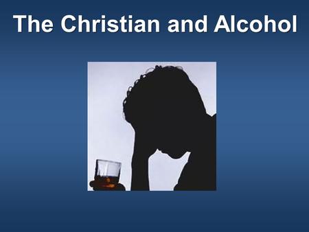 The Christian and Alcohol. What the Bible Says Galatians 5:19-21 [19] Now the deeds of the flesh are evident, which are: immorality, impurity, sensuality,