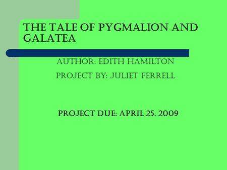 The Tale of Pygmalion and Galatea