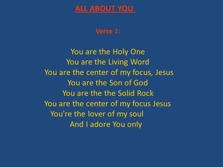 You are the center of my focus, Jesus You are the Son of God