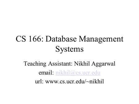 CS 166: Database Management Systems