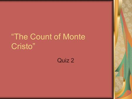 “The Count of Monte Cristo”