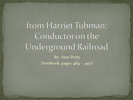 from Harriet Tubman: Conductor on the Underground Railroad