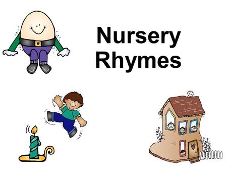 Nursery Rhymes. Rhymers are Readers Tony Stead, national literacy consultant for Mondo Publishing. In 1945, average elementary student had a vocabulary.