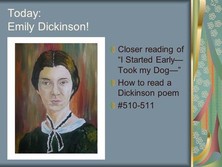 Today: Emily Dickinson!