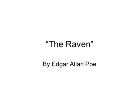 “The Raven” By Edgar Allan Poe.