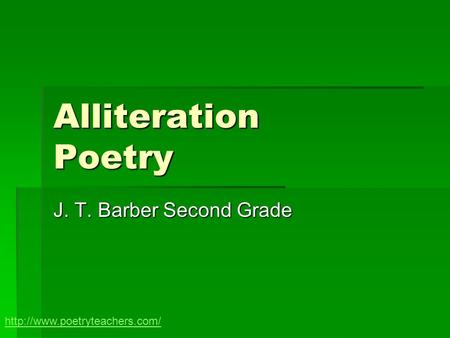 Alliteration Poetry J. T. Barber Second Grade