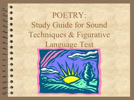 POETRY: Study Guide for Sound Techniques & Figurative Language Test