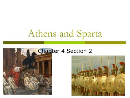 Athens and Sparta Chapter 4 Section 2.