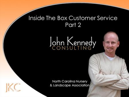 North Carolina Nursery & Landscape Association Inside The Box Customer Service Part 2.