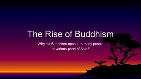 Why did Buddhism appeal to many people in various parts of Asia?