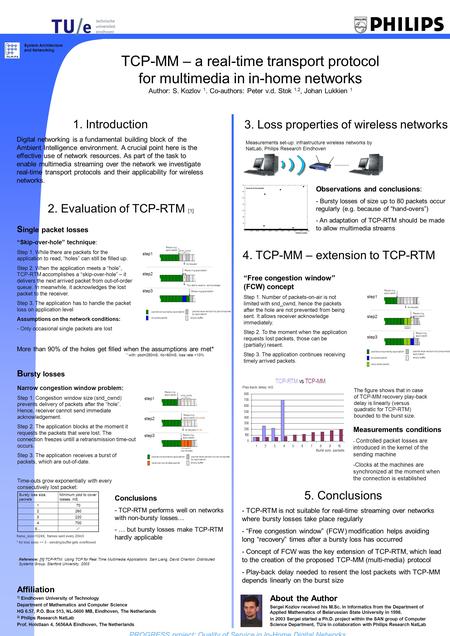 PROGRESS project: Quality of Service in In-Home Digital Networks System Architecture and Networking 4. TCP-MM – extension to TCP-RTM Affiliation 1) Eindhoven.