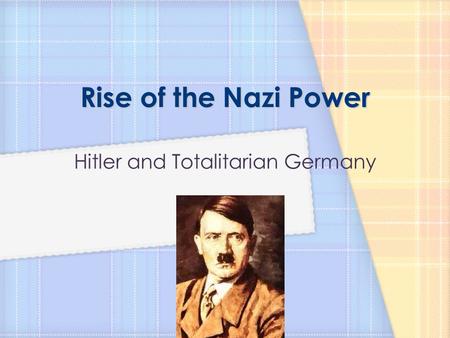 Hitler and Totalitarian Germany A.Early Hitler Years 1.Background a.Artist- Rejected by Vienna Academy of Fine Arts b.WWI Soldier (wounded severely)