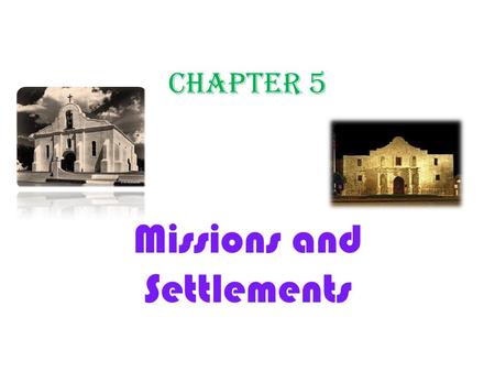 Missions and Settlements