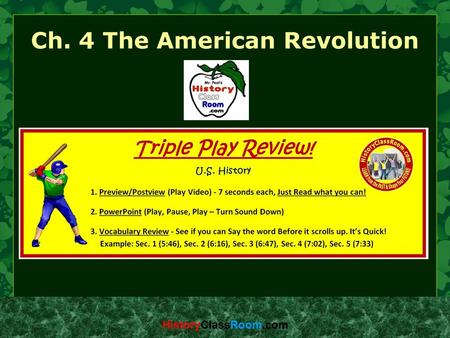 Ch. 4 The American Revolution HistoryClassRoom.com.