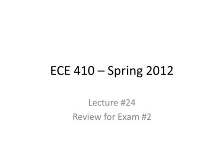 Lecture #24 Review for Exam #2