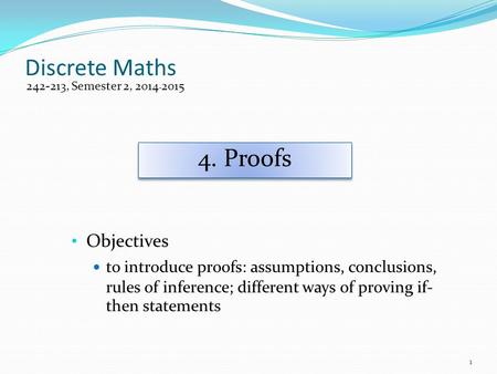 Discrete Maths 4. Proofs Objectives