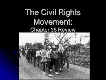 The Civil Rights Movement: Chapter 38 Review