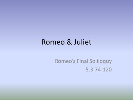 Romeo’s Final Soliloquy