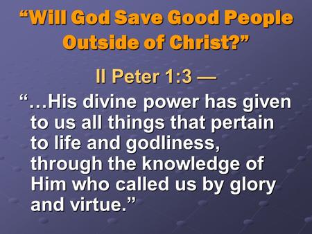 “Will God Save Good People Outside of Christ?”
